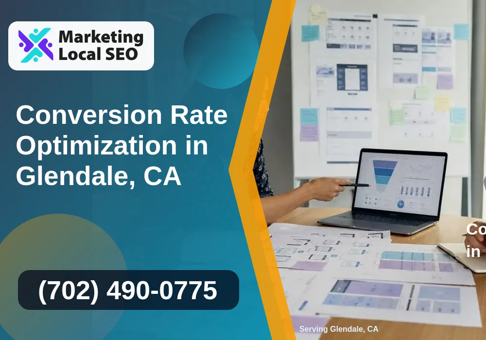Conversion Rate Optimization in Glendale, CA Conversion Rate Optimization in Glendale, CA