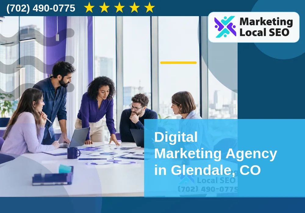 Digital Marketing Agency in Glendale, CO Digital Marketing Agency in Glendale, CO