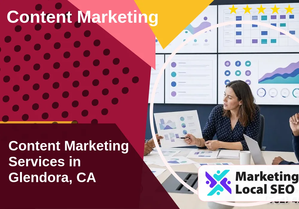 Content Marketing in Glendora, CA