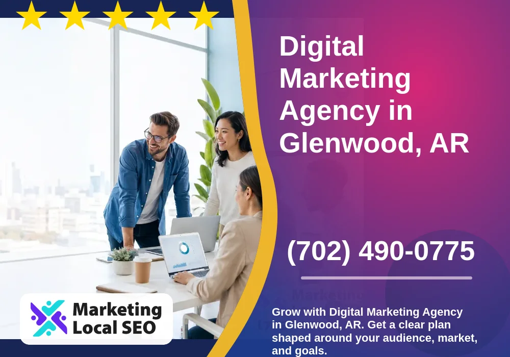 Digital Marketing Agency in Glenwood, AR
