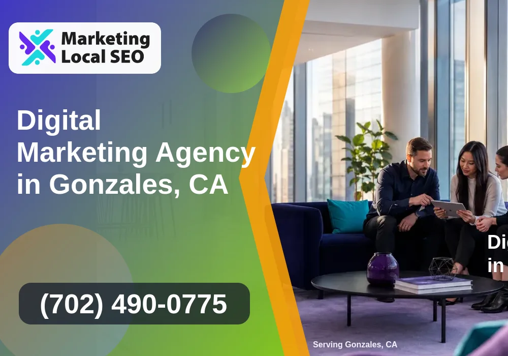 Digital Marketing Agency in Gonzales, CA