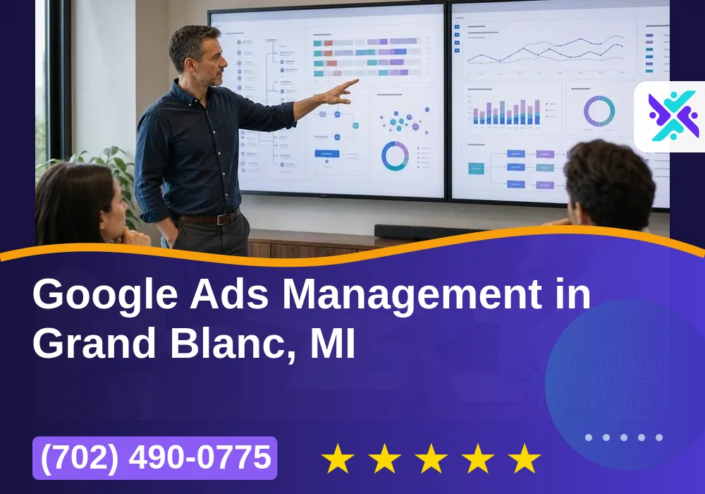 Google Ads Management in Grand Blanc, MI Google Ads Management in Grand Blanc, MI