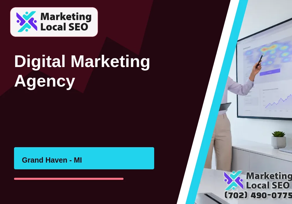 Digital Marketing Agency in Grand Haven, MI