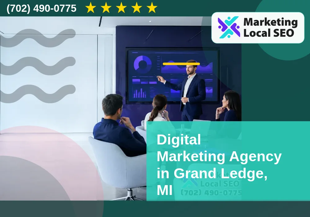 Digital Marketing Agency in Grand Ledge, MI Digital Marketing Agency in Grand Ledge, MI