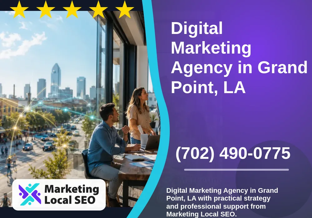 Digital Marketing Agency in Grand Point, LA Digital Marketing Agency in Grand Point, LA