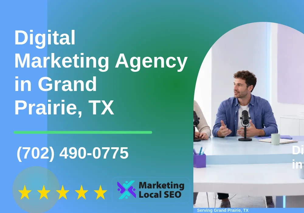 Digital Marketing Agency in Grand Prairie, TX