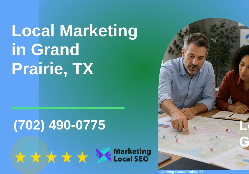 Local Marketing in Grand Prairie, TX Local Marketing in Grand Prairie, TX