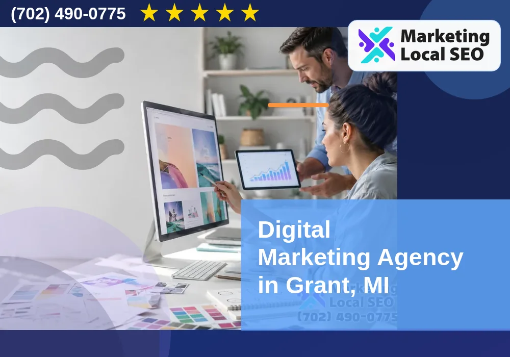 Digital Marketing Agency in Grant, MI Digital Marketing Agency in Grant, MI