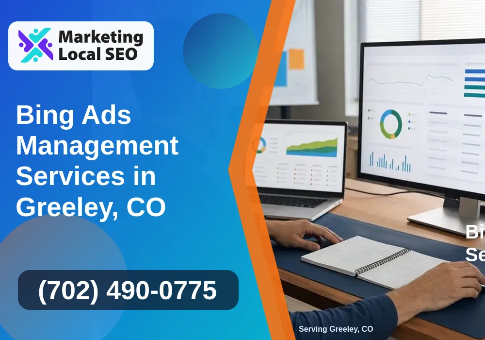 Bing Ads Management Services in Greeley, CO Bing Ads Management Services in Greeley, CO