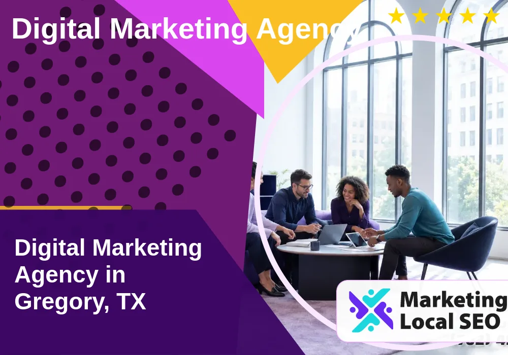 Digital Marketing Agency in Gregory, TX Digital Marketing Agency in Gregory, TX