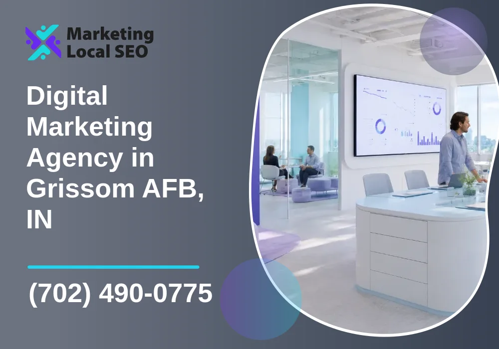 Digital Marketing Agency in Grissom AFB, IN