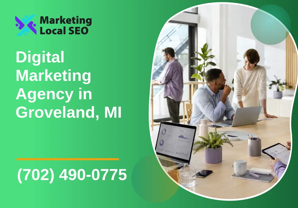Digital Marketing Agency in Groveland, MI
