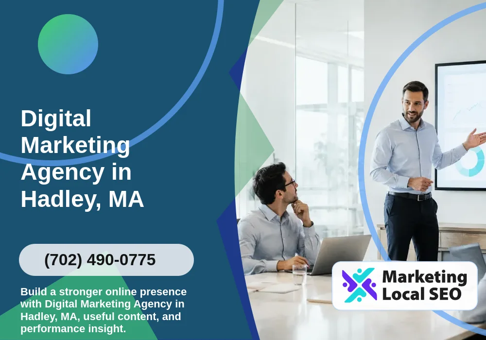 Digital Marketing Agency in Hadley, MA Digital Marketing Agency in Hadley, MA