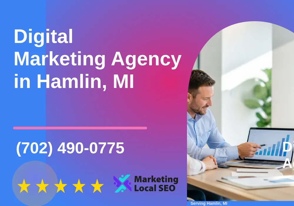 Digital Marketing Agency in Hamlin, MI Digital Marketing Agency in Hamlin, MI