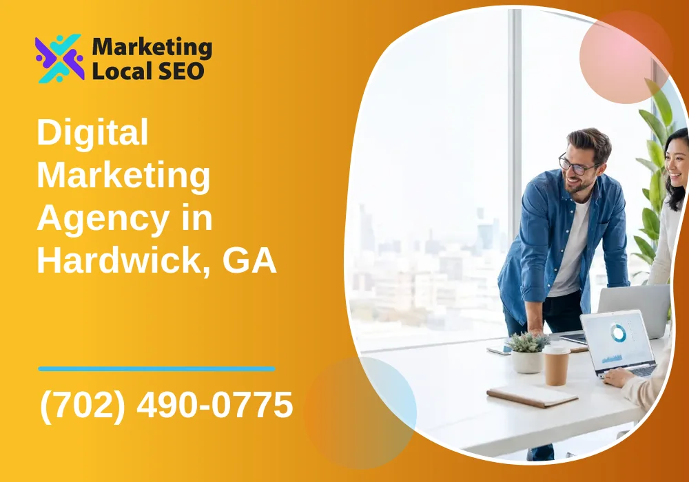 Digital Marketing Agency in Hardwick, GA Digital Marketing Agency in Hardwick, GA