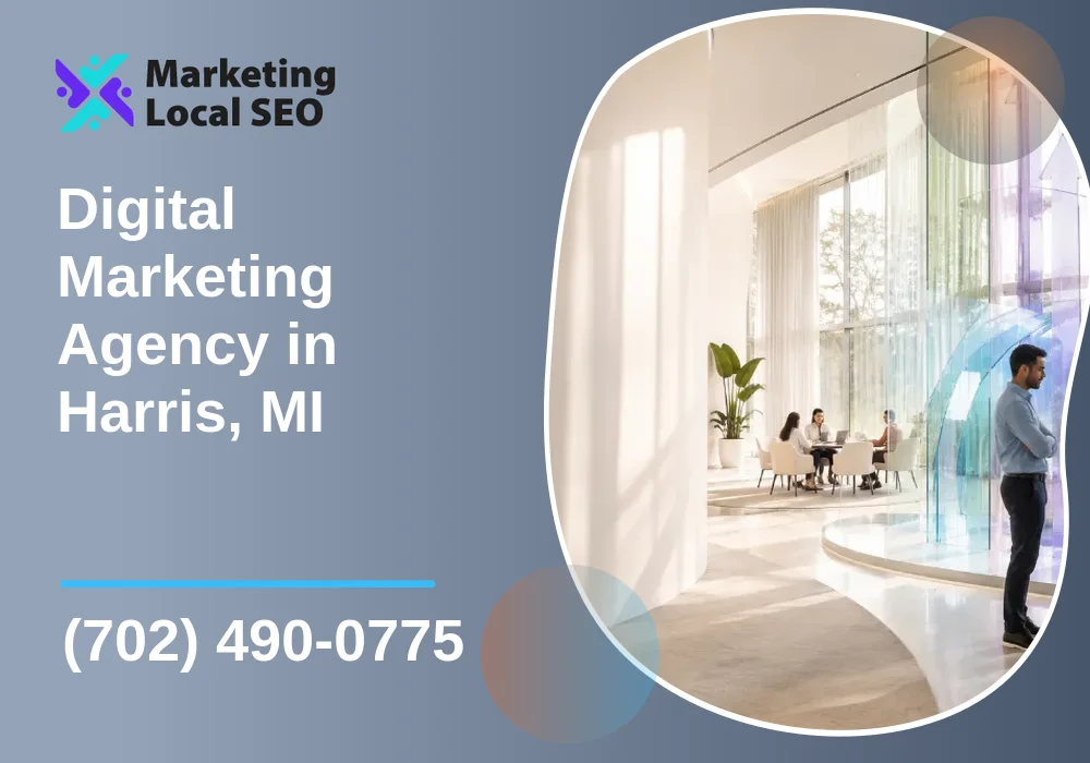Digital Marketing Agency in Harris, MI Digital Marketing Agency in Harris, MI