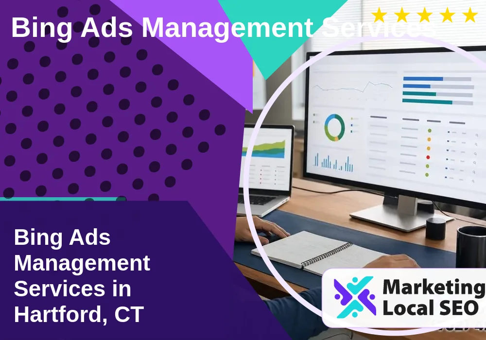 Bing Ads Management Services in Hartford, CT