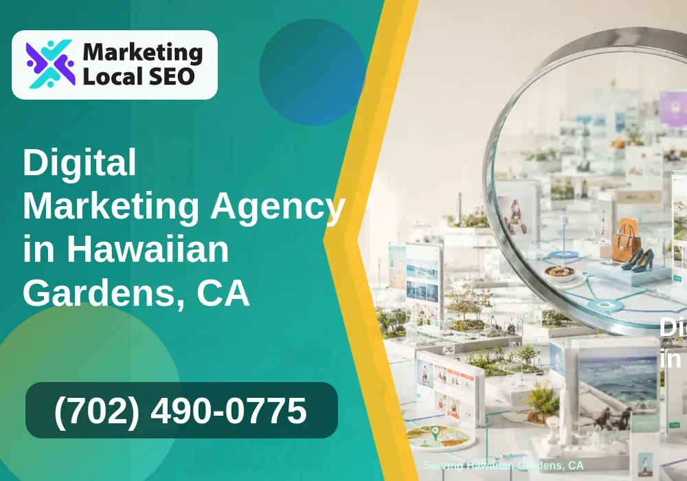 Digital Marketing Agency in Hawaiian Gardens, CA