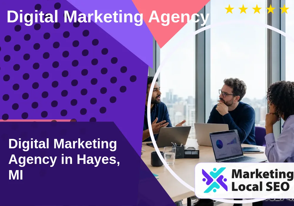 Digital Marketing Agency in Hayes, MI