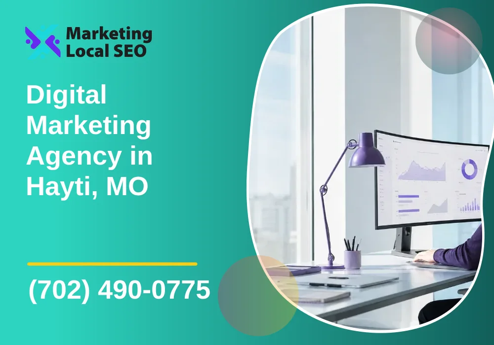 Digital Marketing Agency in Hayti, MO Digital Marketing Agency in Hayti, MO