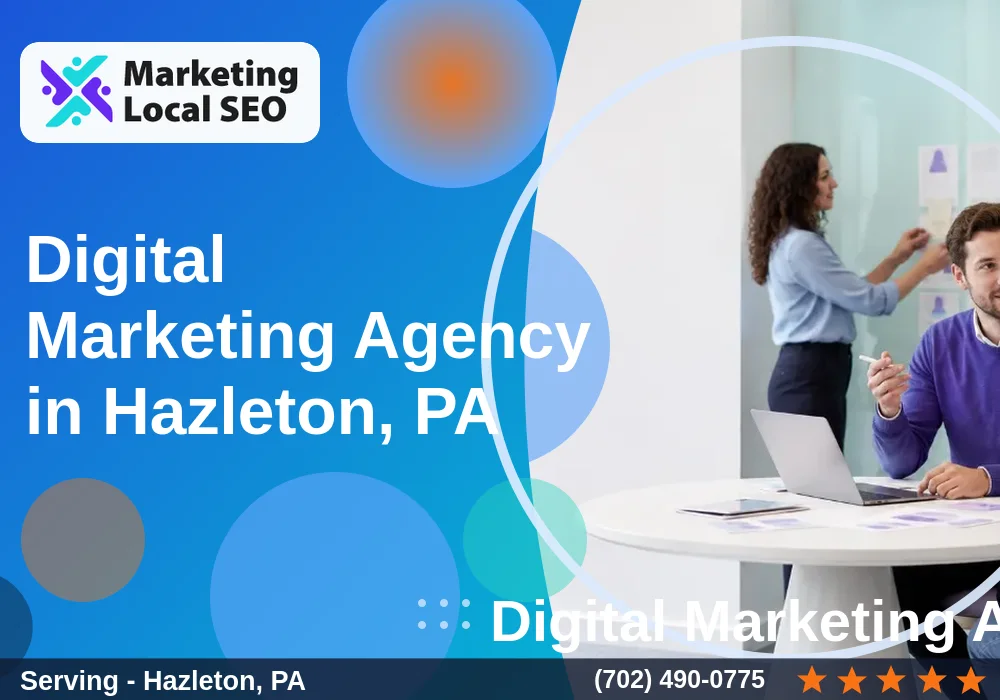 Digital Marketing Agency in Hazleton, PA