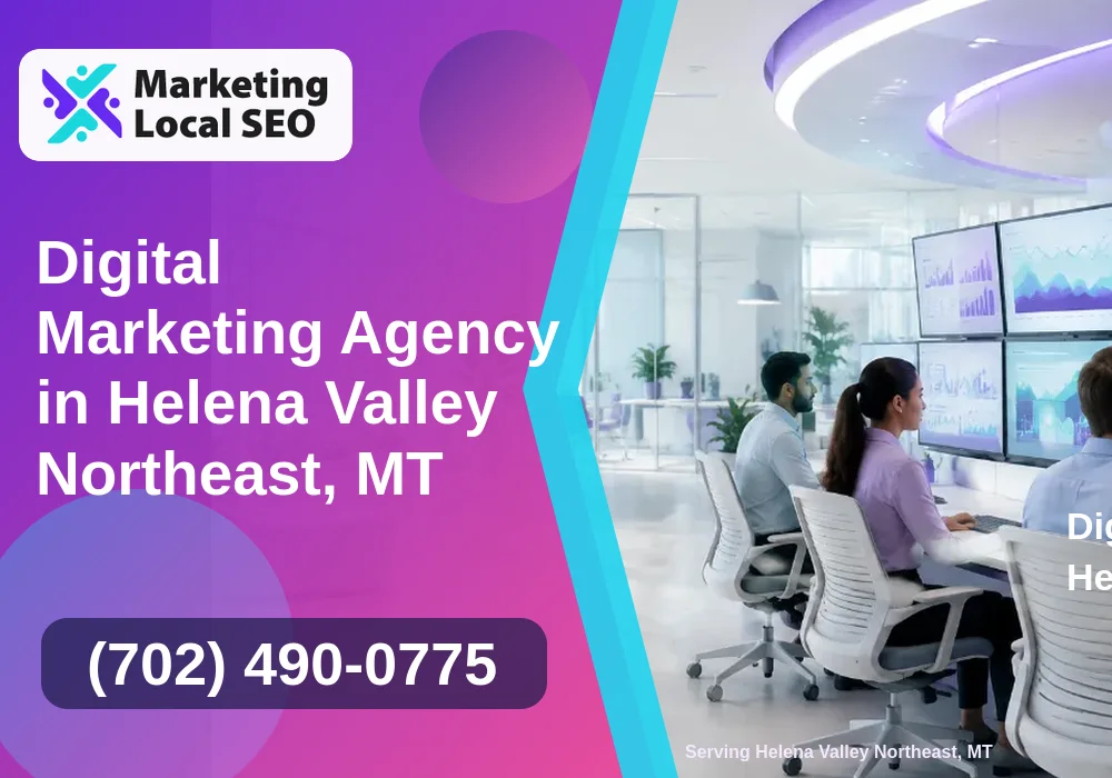 Digital Marketing Agency in Helena Valley Northeast, MT