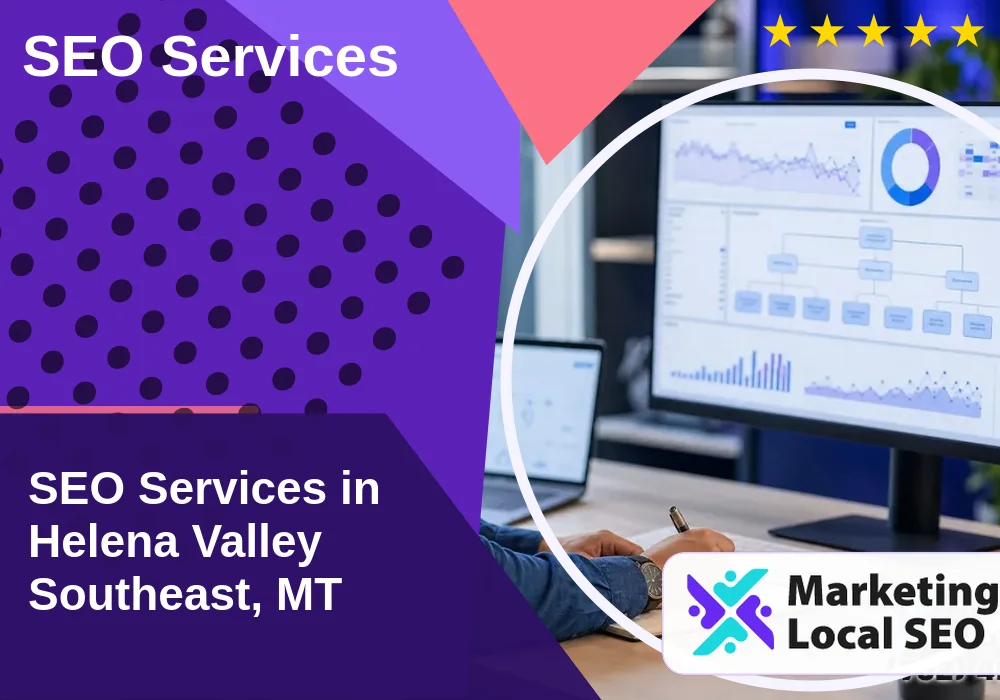 SEO Services in Helena Valley Southeast, MT