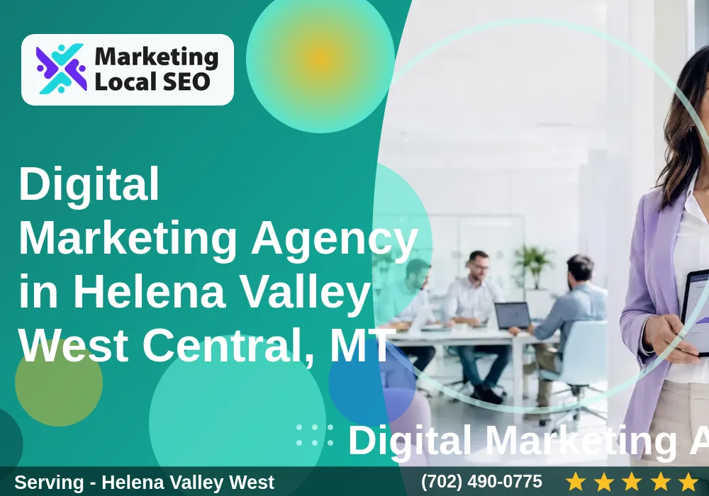 Digital Marketing Agency in Helena Valley West Central, MT