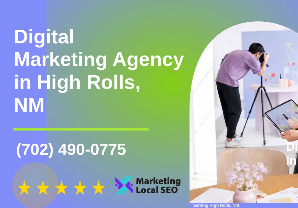 Digital Marketing Agency in High Rolls, NM Digital Marketing Agency in High Rolls, NM
