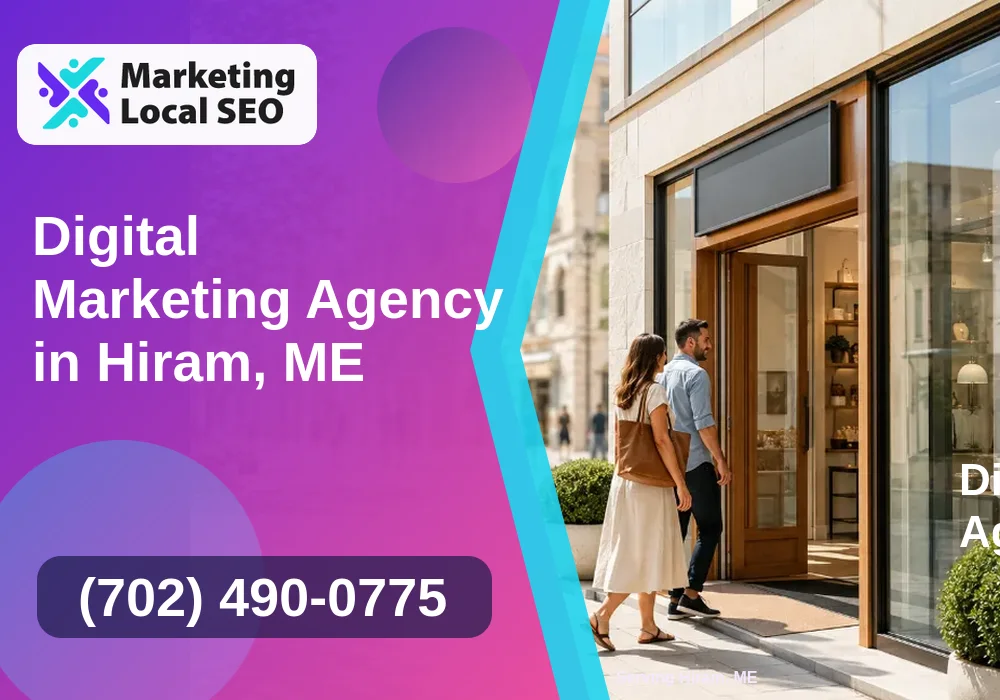 Digital Marketing Agency in Hiram, ME