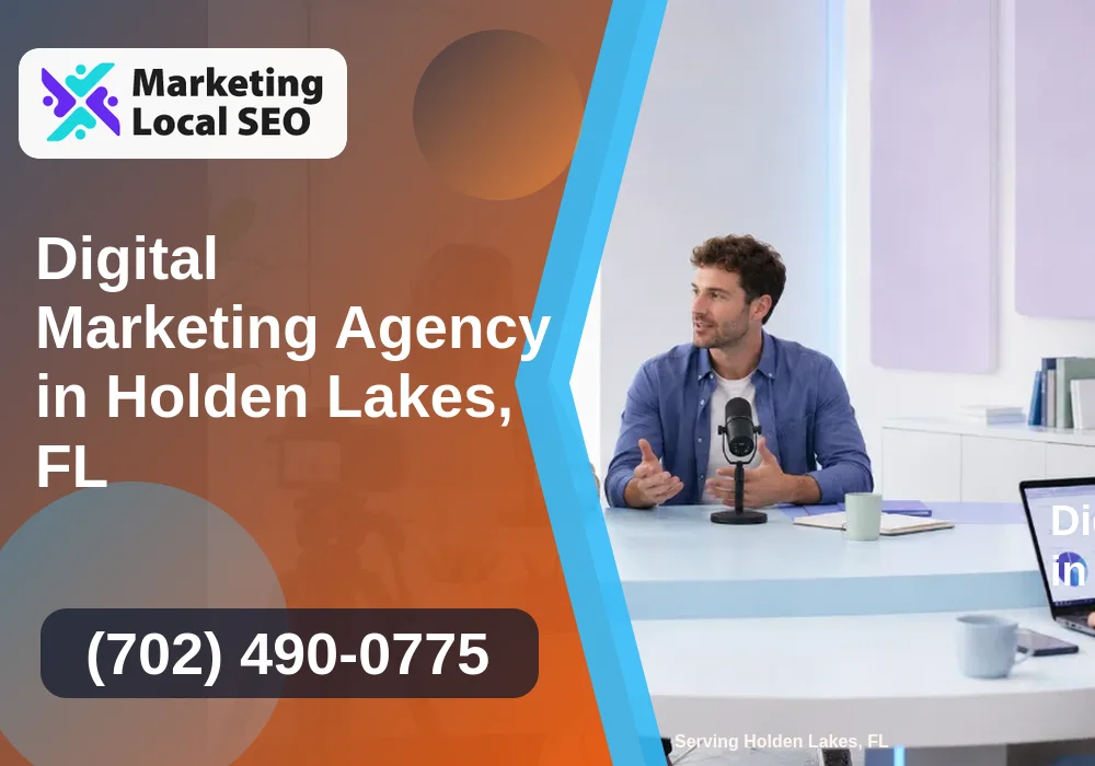 Digital Marketing Agency in Holden Lakes, FL Digital Marketing Agency in Holden Lakes, FL