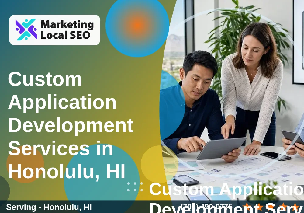 Custom Application Development Services in Honolulu, HI Custom Application Development Services in Honolulu, HI