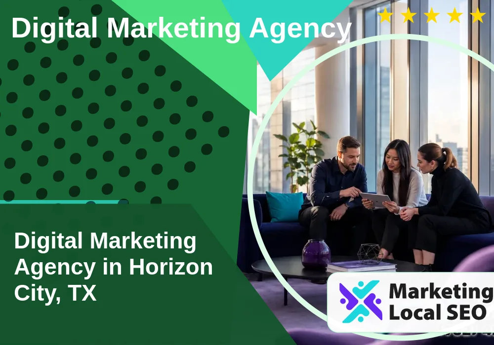 Digital Marketing Agency in Horizon City, TX