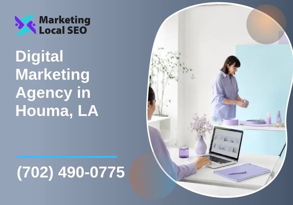 Digital Marketing Agency in Houma, LA Digital Marketing Agency in Houma, LA