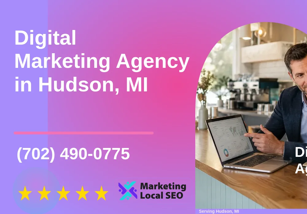 Digital Marketing Agency in Hudson, MI