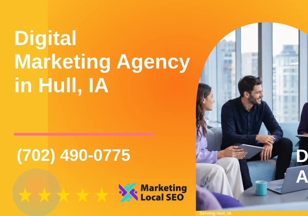 Digital Marketing Agency in Hull, IA Digital Marketing Agency in Hull, IA