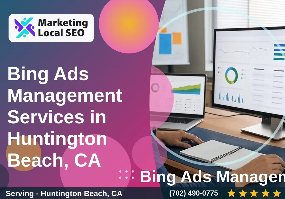 Bing Ads Management Services in Huntington Beach, CA Bing Ads Management Services in Huntington Beach, CA