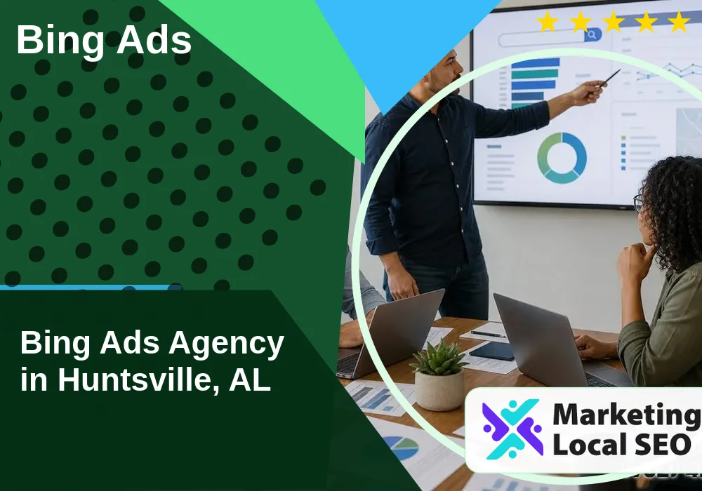 Bing Ads in Huntsville, AL Bing Ads in Huntsville, AL