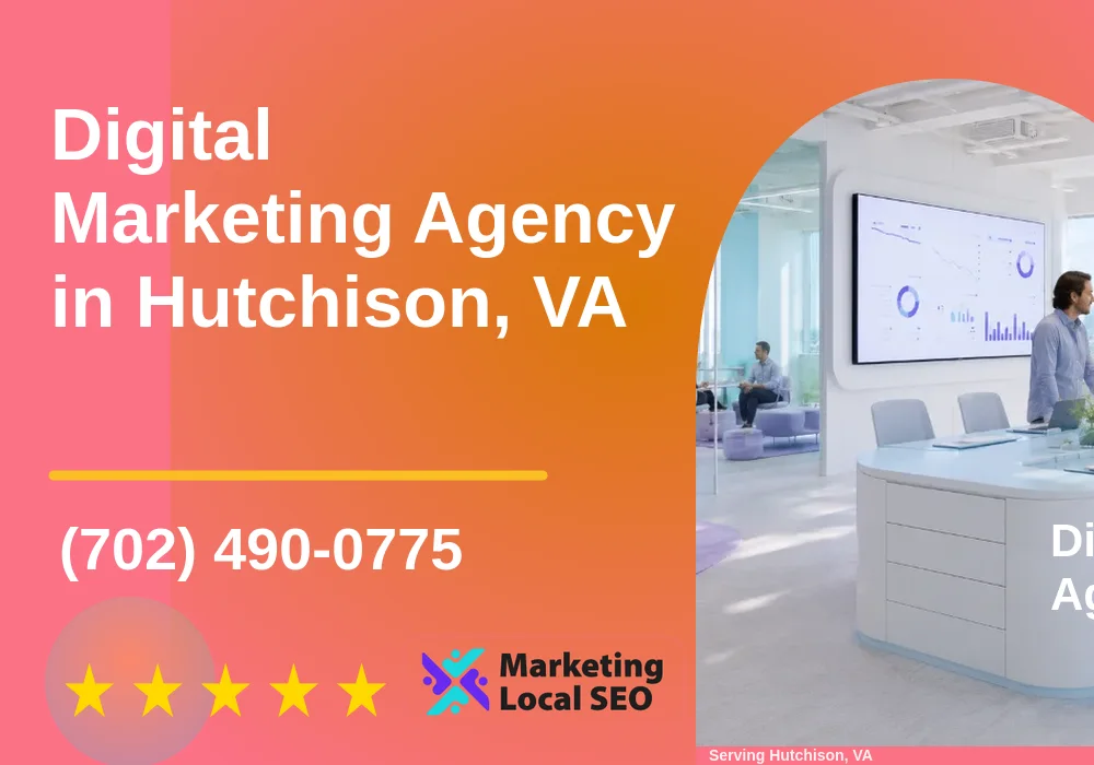 Digital Marketing Agency in Hutchison, VA