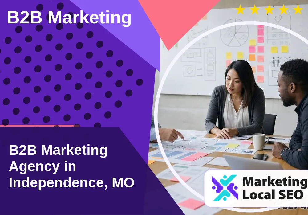 B2B Marketing in Independence, MO B2B Marketing in Independence, MO