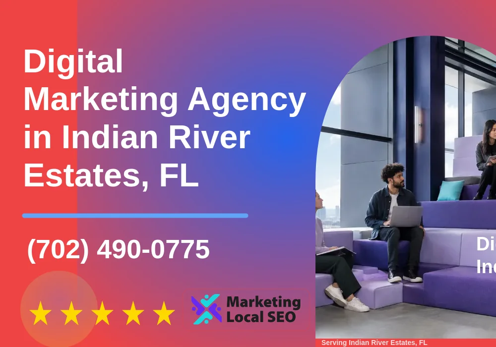 Digital Marketing Agency in Indian River Estates, FL Digital Marketing Agency in Indian River Estates, FL