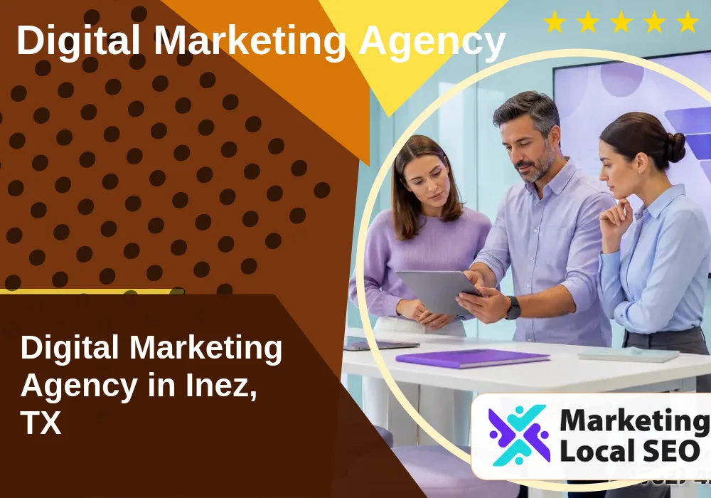 Digital Marketing Agency in Inez, TX Digital Marketing Agency in Inez, TX