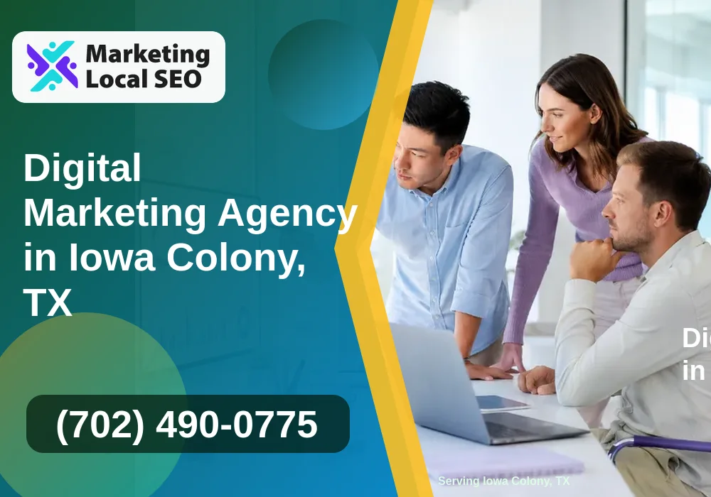 Digital Marketing Agency in Iowa Colony, TX