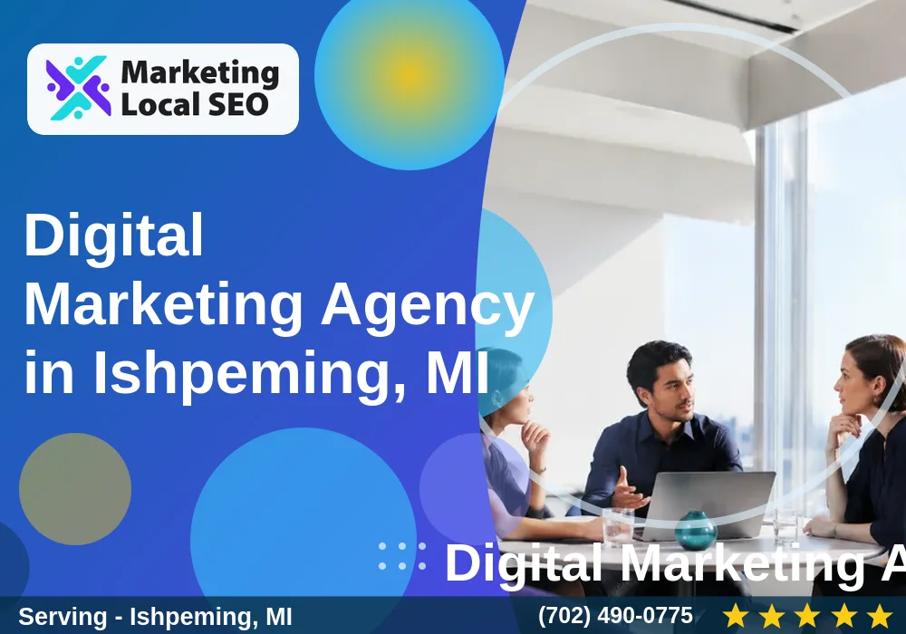 Digital Marketing Agency in Ishpeming, MI Digital Marketing Agency in Ishpeming, MI