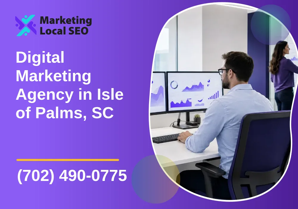 Digital Marketing Agency in Isle of Palms, SC