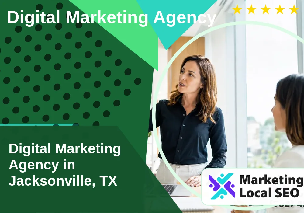Digital Marketing Agency in Jacksonville, TX