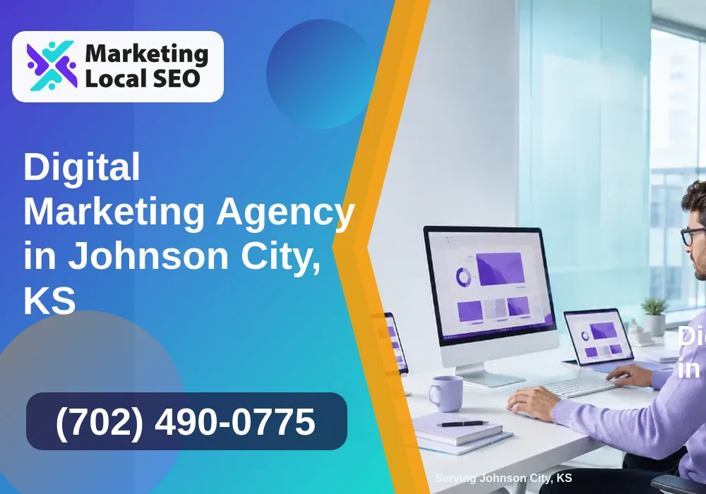 Digital Marketing Agency in Johnson City, KS