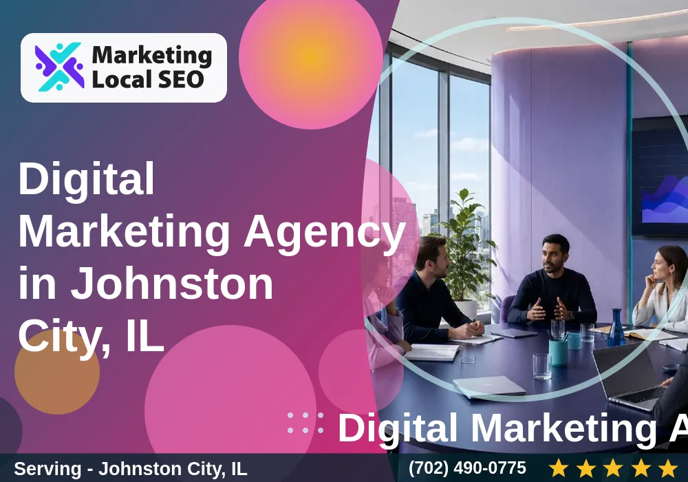 Digital Marketing Agency in Johnston City, IL Digital Marketing Agency in Johnston City, IL