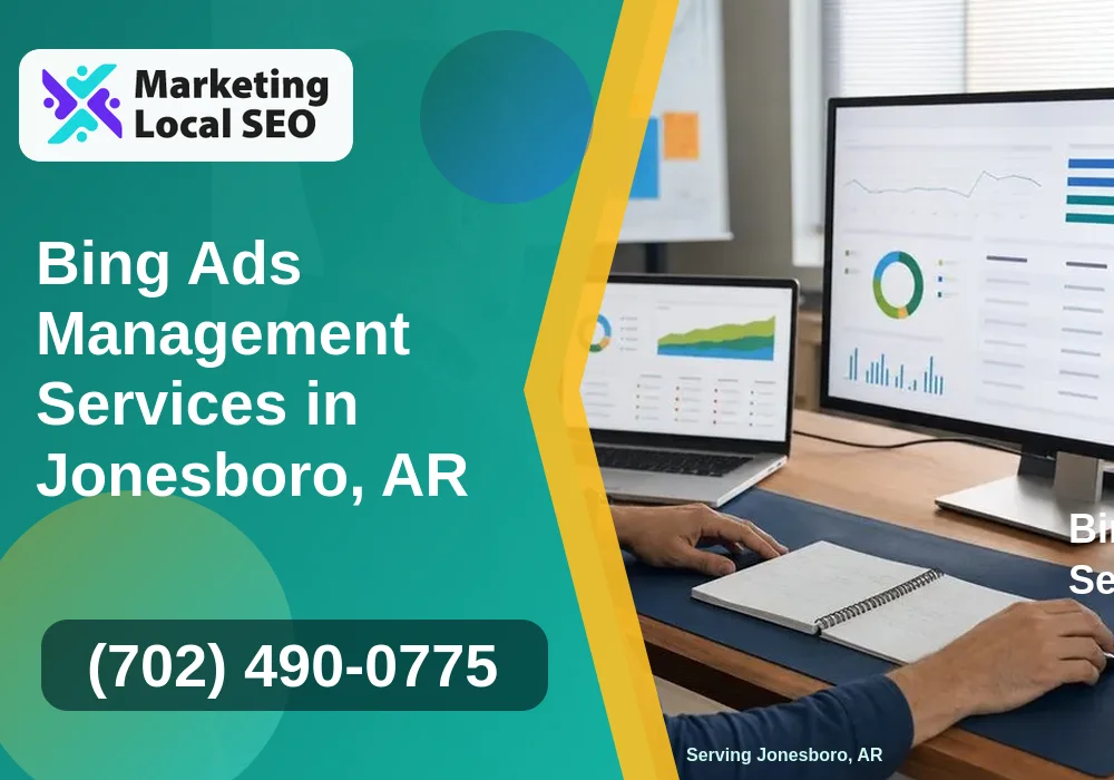 Bing Ads Management Services in Jonesboro, AR Bing Ads Management Services in Jonesboro, AR