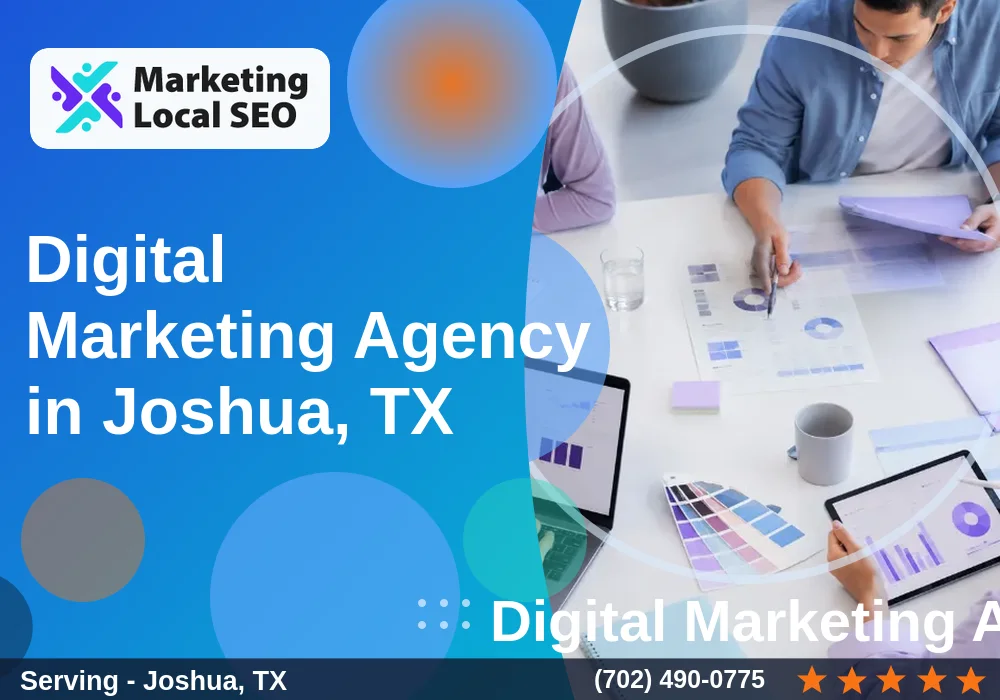 Digital Marketing Agency in Joshua, TX Digital Marketing Agency in Joshua, TX